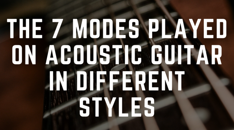 The 7 Modes Played on Acoustic Guitar