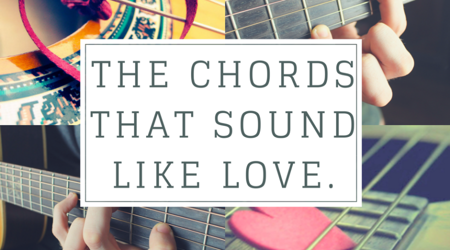 Chords that Sound Like Love. The Add9 Chords