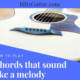 Chords that Sounds like a Melody E minor idea