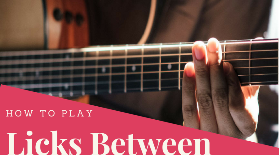 How to Play Licks Between Chords