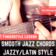 Smooth Jazz Chords | Guitar Latin Style | Fingerstyle Lesson