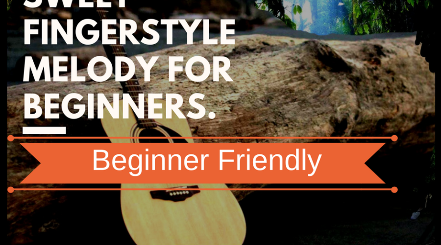 Getting started with fingerstyle. Easy Sweet Melody for Beginners.