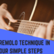 Tremolo for Beginners in Four Simple Steps