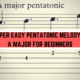 Super Easy Pentatonic Melody in A major for Beginners