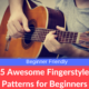 Five Awesome Fingerstyle Patterns for Beginners on Acoustic Guitar