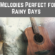 Seven Melodies Perfect for Rainy Days. Fingerstyle Melodies