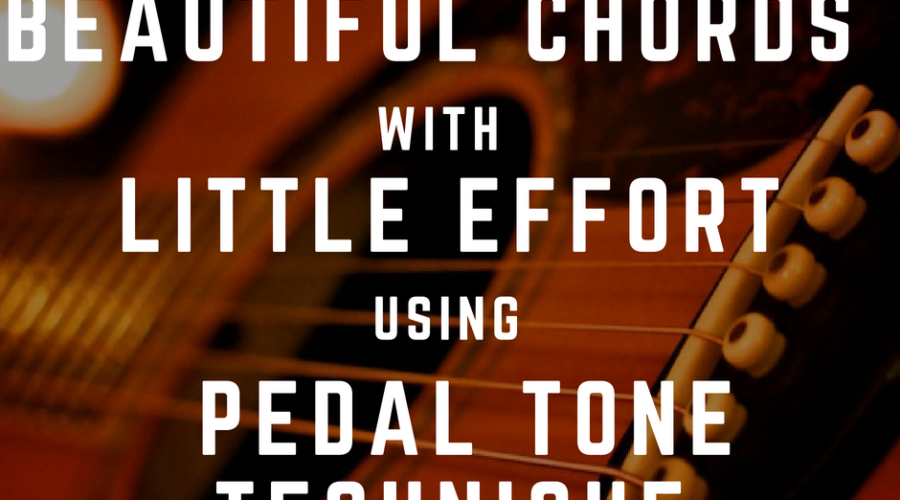 Beautiful chords with little effort using the pedal tone technique