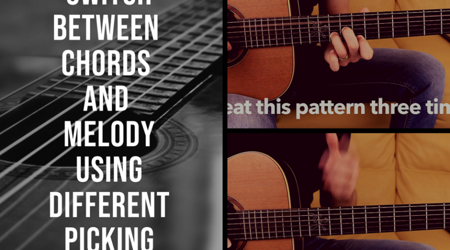 Switch between chords and melody with different picking patterns