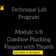 Technique Lab Program – Module 5/8 | Combine Plucking Fingers with Thumb