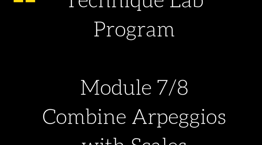 Technique lab 7 Combine Arpeggios with Scales