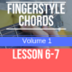 Fingerstyle Chords Module 1… lesson 6-7