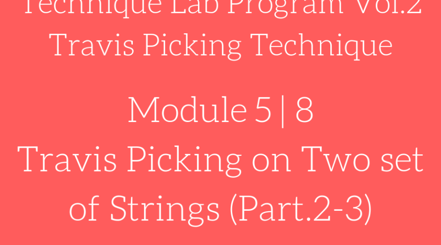 Technique lab Trevis Picking module 5