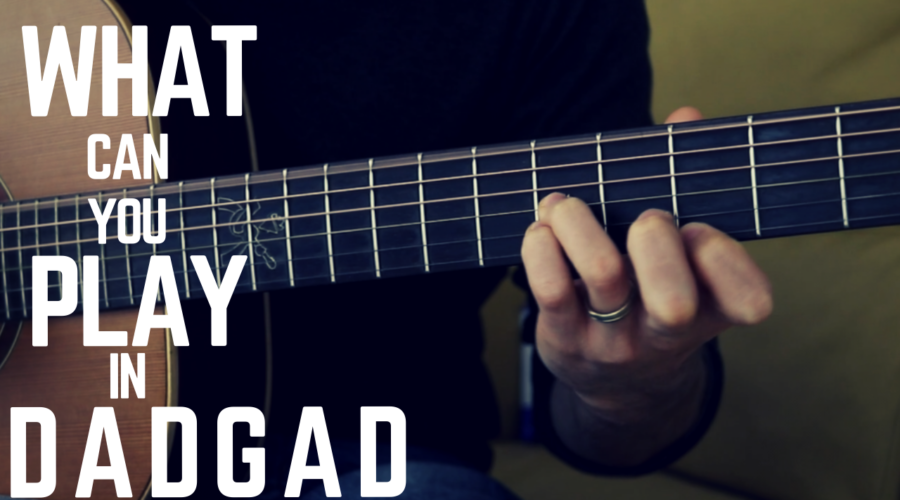 Five Awesome things you can play in DADGAD