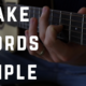 How to Make Difficult Chords BEAUTIFUL … and Easy to Play