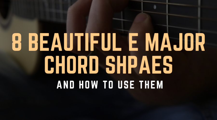 8 beautiful E major chord progressions on guitar and how to play them