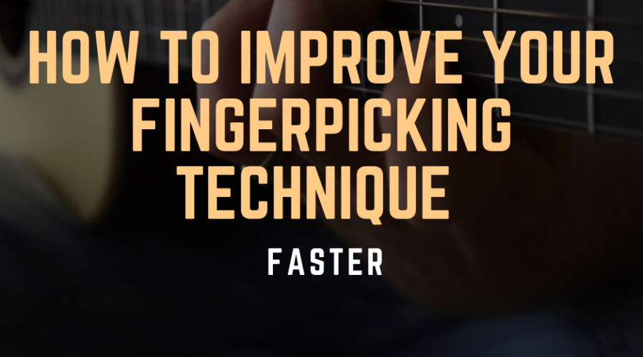 How to improve your fignerpicking technique faster