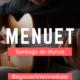 Classical Piece – Menuet – Santiago de Murcia