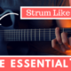 Three Strumming Tips That Work Like Magic