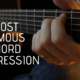 The Most Famous Chord Progression on Guitar … and how to play it