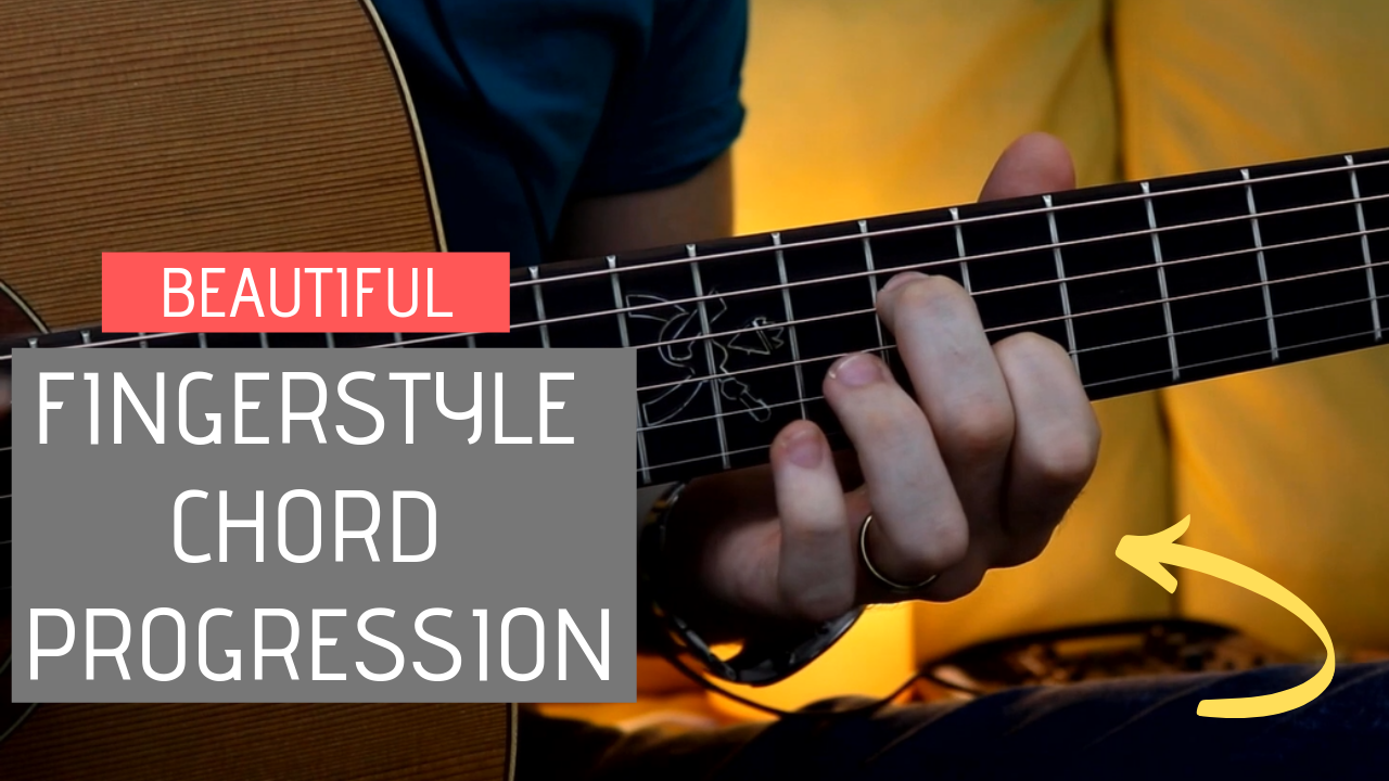 Beautiful Fingerstyle Chord Progression On Guitar – FINGERSTYLE GUITAR ...