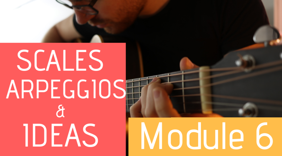 Scales arpeggios and ideas module 6