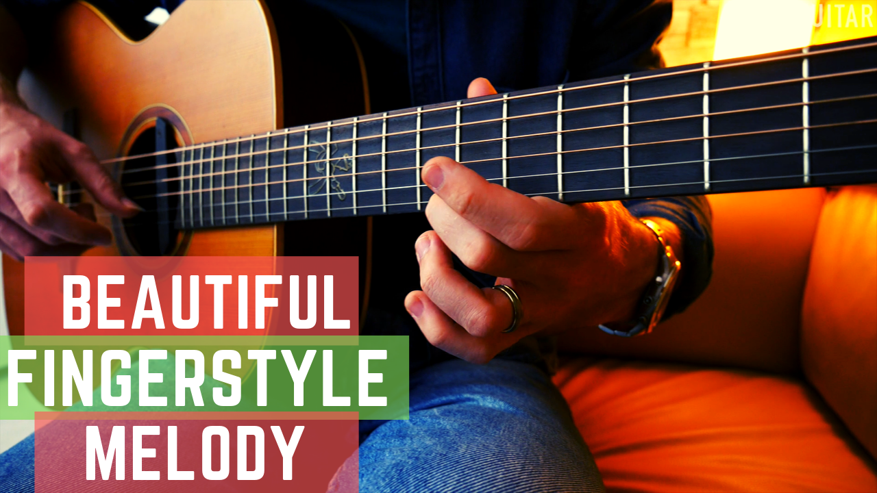 Beautiful Fingerstyle Melody … – FINGERSTYLE GUITAR LESSONS