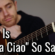 “Bella Ciao” Guitar Lesson … Probably The Saddest Italian Song?