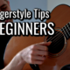 9 Fingerstyle Tips for Beginners to Get you Started