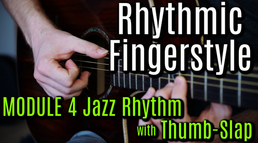 Rhythmic Fingerstyle Module 4