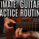 My Ultimate Guitar Practice Routine | Top 3 Exercises!